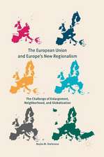 The European Union and Europe's New Regionalism: The Challenge of Enlargement, Neighborhood, and Globalization