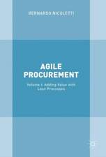 Agile Procurement: Volume I: Adding Value with Lean Processes