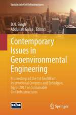 Contemporary Issues in Geoenvironmental Engineering: Proceedings of the 1st GeoMEast International Congress and Exhibition, Egypt 2017 on Sustainable Civil Infrastructures