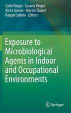 Exposure to Microbiological Agents in Indoor and Occupational Environments