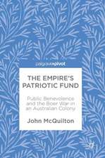 The Empire’s Patriotic Fund: Public Benevolence and the Boer War in an Australian Colony