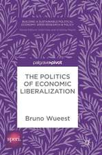 The Politics of Economic Liberalization