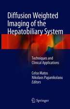 Diffusion Weighted Imaging of the Hepatobiliary System: Techniques and Clinical Applications