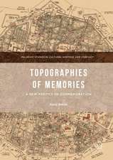 Topographies of Memories: A New Poetics of Commemoration