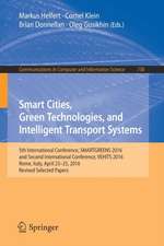 Smart Cities, Green Technologies, and Intelligent Transport Systems: 5th International Conference, SMARTGREENS 2016, and Second International Conference, VEHITS 2016, Rome, Italy, April 23-25, 2016, Revised Selected Papers