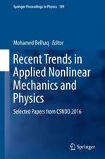 Recent Trends in Applied Nonlinear Mechanics and Physics: Selected Papers from CSNDD 2016