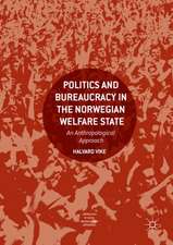 Politics and Bureaucracy in the Norwegian Welfare State