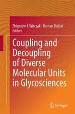 Coupling and Decoupling of Diverse Molecular Units in Glycosciences