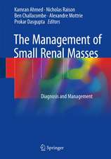 The Management of Small Renal Masses: Diagnosis and Management