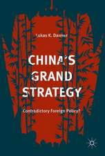 China’s Grand Strategy: Contradictory Foreign Policy?