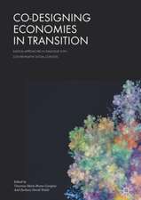 Co-Designing Economies in Transition: Radical Approaches in Dialogue with Contemplative Social Sciences