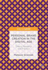 Personal Brand Creation in the Digital Age: Theory, Research and Practice