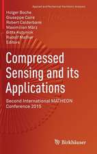 Compressed Sensing and its Applications: Second International MATHEON Conference 2015