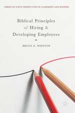 Biblical Principles of Hiring and Developing Employees