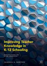 Improving Teacher Knowledge in K-12 Schooling: Perspectives on STEM Learning