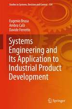 Systems Engineering and Its Application to Industrial Product Development