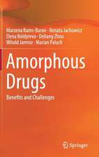 Amorphous Drugs: Benefits and Challenges