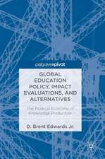 Global Education Policy, Impact Evaluations, and Alternatives: The Political Economy of Knowledge Production