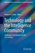 Technology and the Intelligence Community: Challenges and Advances for the 21st Century