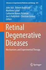 Retinal Degenerative Diseases: Mechanisms and Experimental Therapy