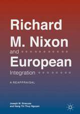 Richard M. Nixon and European Integration: A Reappraisal