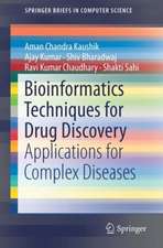 Bioinformatics Techniques for Drug Discovery: Applications for Complex Diseases