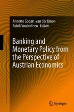 Banking and Monetary Policy from the Perspective of Austrian Economics