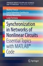 Synchronization in Networks of Nonlinear Circuits: Essential Topics with MATLAB® Code