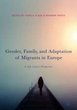 Gender, Family, and Adaptation of Migrants in Europe: A Life Course Perspective