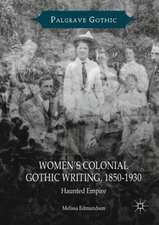 Women’s Colonial Gothic Writing, 1850-1930: Haunted Empire