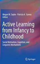 Active Learning from Infancy to Childhood