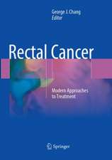 Rectal Cancer: Modern Approaches to Treatment