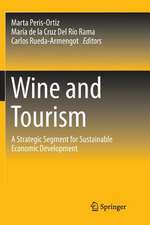 Wine and Tourism: A Strategic Segment for Sustainable Economic Development