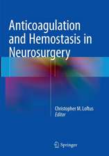 Anticoagulation and Hemostasis in Neurosurgery