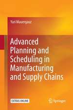 Advanced Planning and Scheduling in Manufacturing and Supply Chains