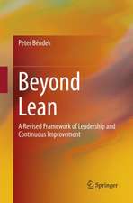 Beyond Lean: A Revised Framework of Leadership and Continuous Improvement