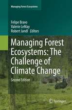 Managing Forest Ecosystems: The Challenge of Climate Change