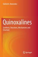 Quinoxalines: Synthesis, Reactions, Mechanisms and Structure