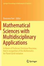 Mathematical Sciences with Multidisciplinary Applications: In Honor of Professor Christiane Rousseau. And In Recognition of the Mathematics for Planet Earth Initiative