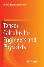 Tensor Calculus for Engineers and Physicists