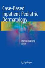 Case-Based Inpatient Pediatric Dermatology