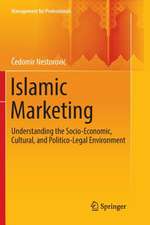 Islamic Marketing: Understanding the Socio-Economic, Cultural, and Politico-Legal Environment