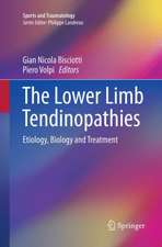 The Lower Limb Tendinopathies: Etiology, Biology and Treatment