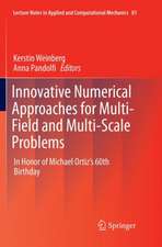 Innovative Numerical Approaches for Multi-Field and Multi-Scale Problems: In Honor of Michael Ortiz's 60th Birthday