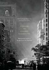 Terror in Global Narrative: Representations of 9/11 in the Age of Late-Late Capitalism