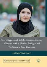 Stereotypes and Self-Representations of Women with a Muslim Background: The Stigma of Being Oppressed