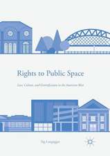 Rights to Public Space: Law, Culture, and Gentrification in the American West