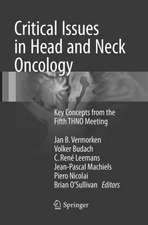 Critical Issues in Head and Neck Oncology: Key concepts from the Fifth THNO Meeting