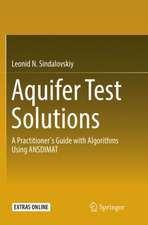 Aquifer Test Solutions: A Practitioner’s Guide with Algorithms Using ANSDIMAT