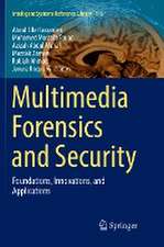 Multimedia Forensics and Security: Foundations, Innovations, and Applications